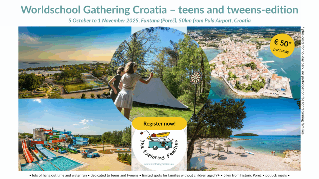 Worldschool Gathering Croatia – teens and tweens edition Worldschool Gathering Croatia – teens and tweens edition